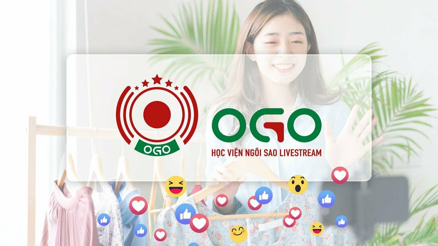 OGO – Học viện ngôi sao livestream
