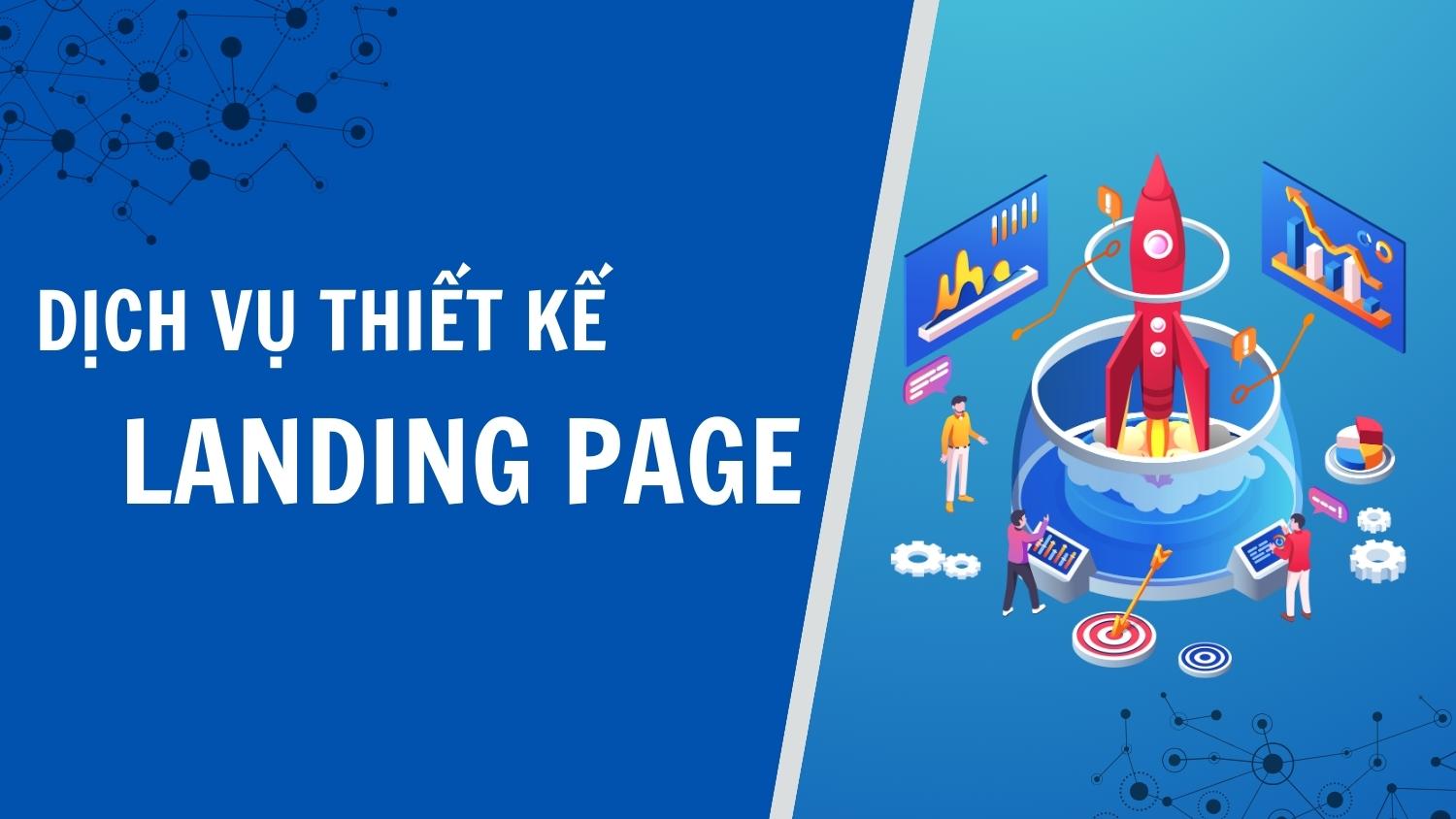 Landing Page là gì? Dịch vụ thiết kế landing page có cần thiết không?
