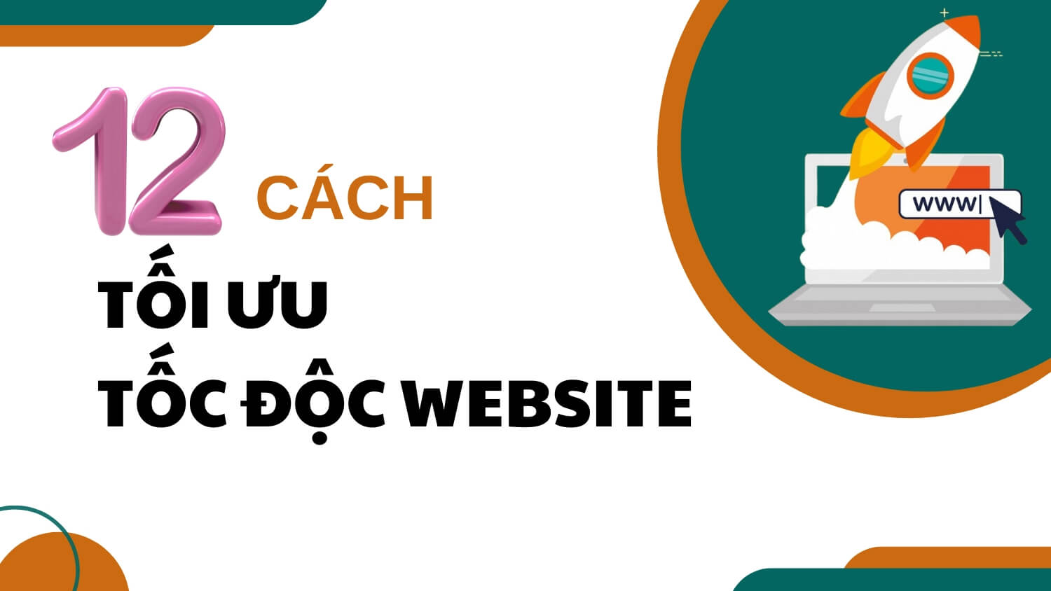 Tổng hợp 12 cách tối ưu tốc độ website để tải trang nhanh chóng